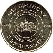 5 Emalangeni - Mswati III 40th Birthday of King Mswati III reverse image