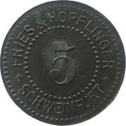 5 Pfennig - Schweinfurt Fries and Höpflinger obverse image