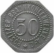 50 Pfennig - Rositz Braunkohlenwerke A.G. obverse image