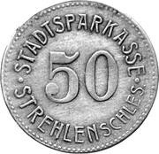 50 Pfennig - Strehlen obverse image