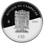 10 Pesos Campeche - Silver Proof Issue, Mexico, 2005 reverse image