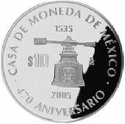 10 Pesos 470th Mexico Mint Anniversary, Mexico, 2005 reverse image